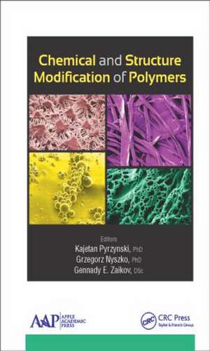 Chemical and Structure Modification of Polymers de Kajetan Pyrzynski