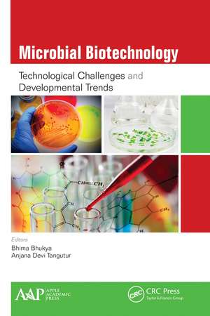 Microbial Biotechnology: Technological Challenges and Developmental Trends de Bhima Bhukya