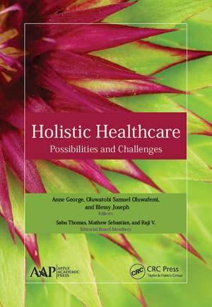 Holistic Healthcare: Possibilities and Challenges de Anne George