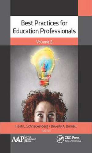 Best Practices for Education Professionals, Volume Two de Heidi Schnackenberg