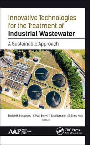 Innovative Technologies for the Treatment of Industrial Wastewater: A Sustainable Approach de Shirish H. Sonawane