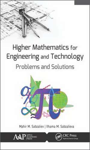 Higher Mathematics for Engineering and Technology: Problems and Solutions de Mahir M. Sabzaliev