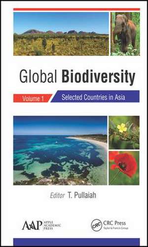 Global Biodiversity: Volume 1: Selected Countries in Asia de T. Pullaiah