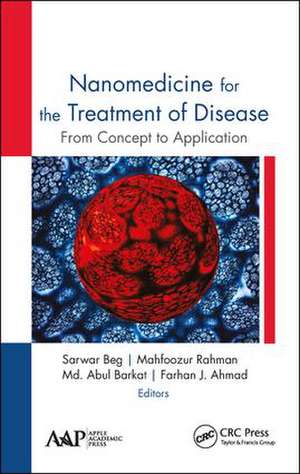 Nanomedicine for the Treatment of Disease: From Concept to Application de Sarwar Beg