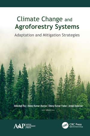 Climate Change and Agroforestry Systems: Adaptation and Mitigation Strategies de Abhishek Raj