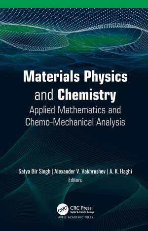 Materials Physics and Chemistry: Applied Mathematics and Chemo-Mechanical Analysis de Satya Bir Singh