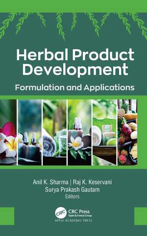 Herbal Product Development: Formulation and Applications de Anil K. Sharma