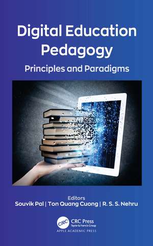 Digital Education Pedagogy: Principles and Paradigms de Souvik Pal