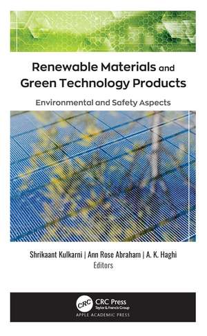 Renewable Materials and Green Technology Products: Environmental and Safety Aspects de Shrikaant Kulkarni