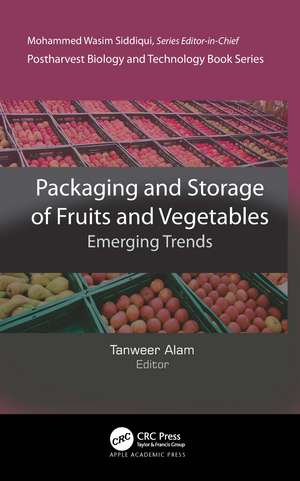 Packaging and Storage of Fruits and Vegetables: Emerging Trends de Tanweer Alam