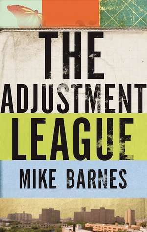 The Adjustment League de Mike Barnes