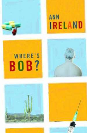 Where's Bob? de Ann Ireland