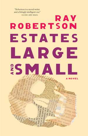 Estates Large and Small de Ray Robertson