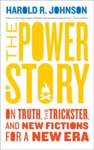 The Power of Story de Harold R. Johnson