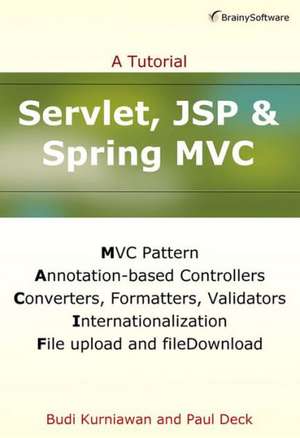 Servlet, JSP and Spring MVC: A Tutorial de Budi Kurniawan