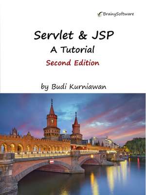 Servlet & JSP: A Tutorial, Second Edition de Budi Kurniawan