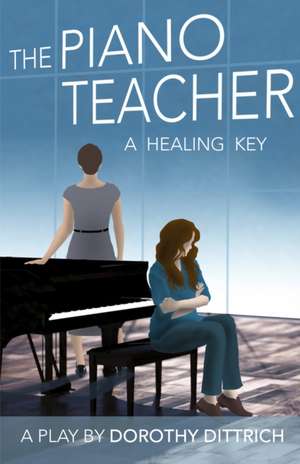 The Piano Teacher de Dorothy Dittrich