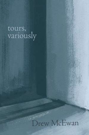 Tours, Variously de Drew McEwan