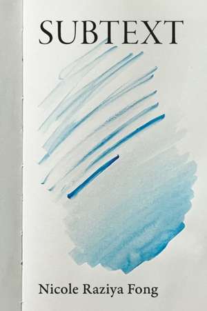 Subtext de Nicole Raziya Fong