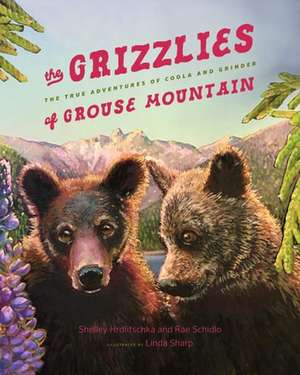 The Grizzlies of Grouse Mountain de Shelley Hrdlitschka