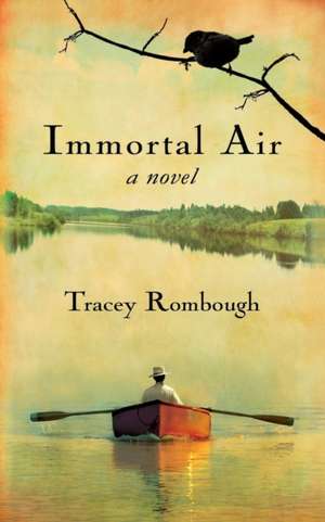 Immortal Air, a Novel de Tracey Rombough