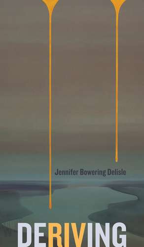 Deriving de Jennifer Bowering Delisle