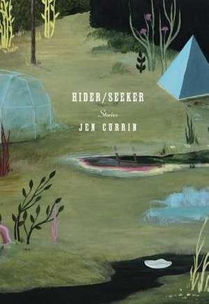 Hider/Seeker de Jen Currin