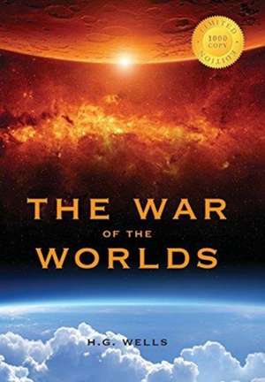 The War of the Worlds (1000 Copy Limited Edition) de H. G. Wells