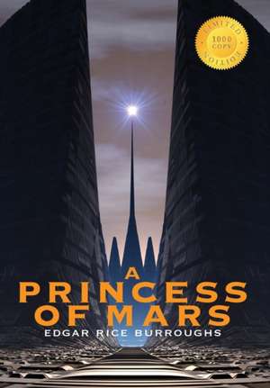 A Princess of Mars (1000 Copy Limited Edition) de Edgar Rice Burroughs