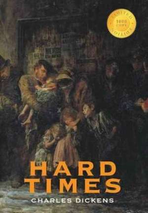 Hard Times (1000 Copy Limited Edition) de Charles Dickens