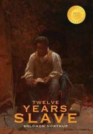 Twelve Years a Slave (1000 Copy Limited Edition) de Northup, Solomon