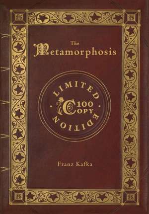 The Metamorphosis (100 Copy Limited Edition) de Franz Kafka