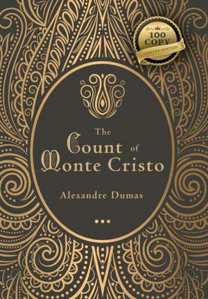 The Count of Monte Cristo (100 Copy Limited Edition) de Alexandre Dumas