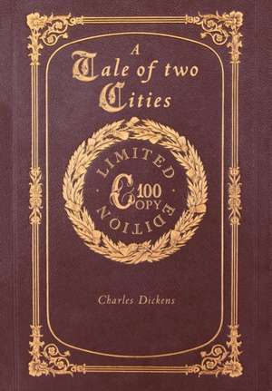 A Tale of Two Cities (100 Copy Limited Edition) de Charles Dickens