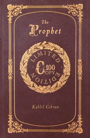 The Prophet (100 Copy Limited Edition) de Kahlil Gibran