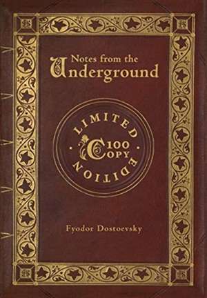 Notes from the Underground (100 Copy Limited Edition) de Fyodor Dostoevsky