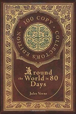 Around the World in 80 Days (100 Copy Collector's Edition) de Jules Verne