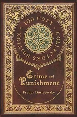 Crime and Punishment (100 Copy Collector's Edition) de Fyodor Dostoyevsky