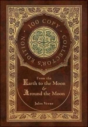 From the Earth to the Moon and Around the Moon (100 Copy Collector's Edition) de Jules Verne