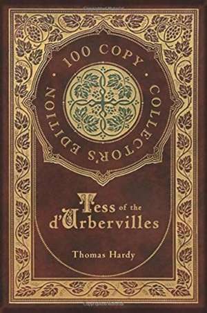 Tess of the d'Urbervilles (100 Copy Collector's Edition) de Thomas Hardy