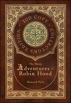 The Merry Adventures of Robin Hood (100 Copy Collector's Edition) de Howard Pyle