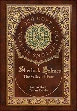 The Valley of Fear (100 Copy Collector's Edition) de Sir Arthur Conan Doyle