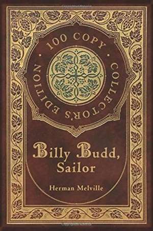 Billy Budd, Sailor (100 Copy Collector's Edition) de Herman Melville