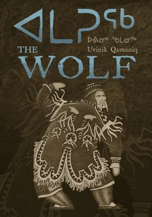 Amaruq: The Wolf de Uvinik Qamaniq