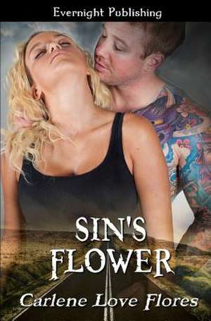 Sin's Flower de Carlene Love Flores