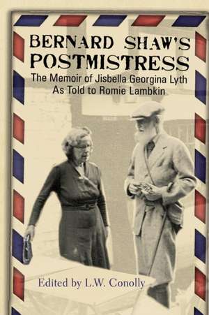 Bernard Shaw's Postmistress de Jisbella Georgina Lyth