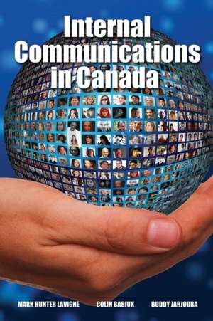 Internal Communications in Canada de Mark Hunter LaVigne