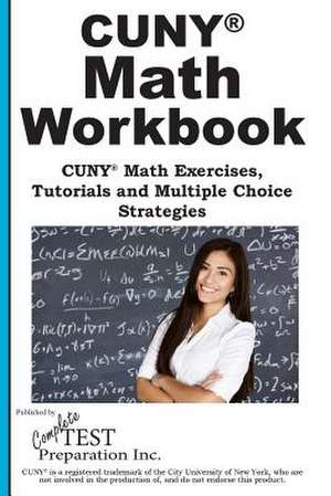 CUNY Math Workbook de Complete Test Preparation Inc