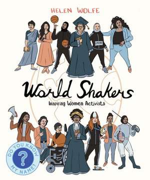 World Shakers de Helen Wolfe