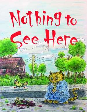 Nothing to See Here de Howard Chackowicz